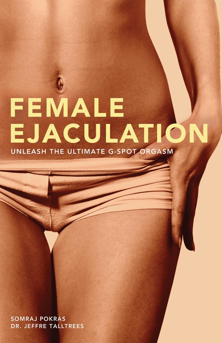 Somraj Pokras, Jeffre Talltrees, Jeffre TallTrees - Female Ejaculation, Häftad