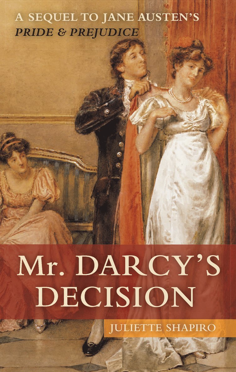 Juliette Shapiro, Juliette, Shapiro - Mr. Darcy's Decision, Häftad