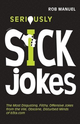 Seriously Sick Jokes 1