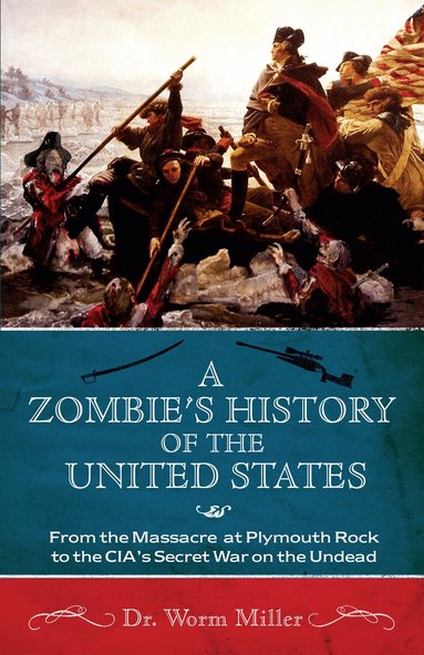 Josh Miller - Zombie's History of the United States, Häftad