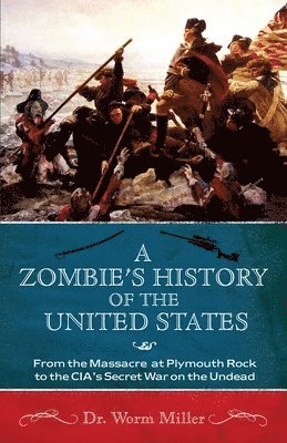 bokomslag A Zombie's History of the United States