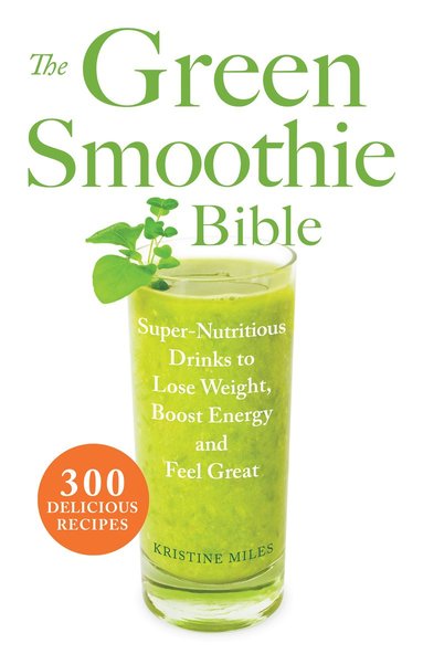 bokomslag Green Smoothie Bible