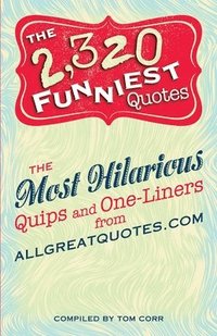 bokomslag The 2,320 Funniest Quotes