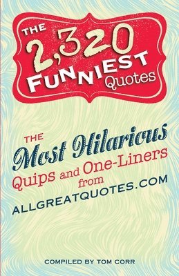 The 2,320 Funniest Quotes 1
