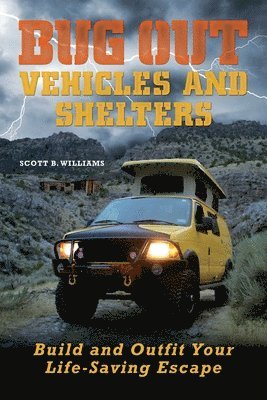 Bug Out Vehicles and Shelters 1