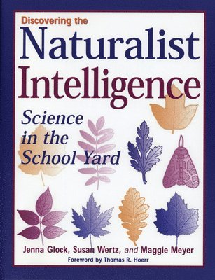Discovering the Naturalist Intelligence: Science in the Schoolyard