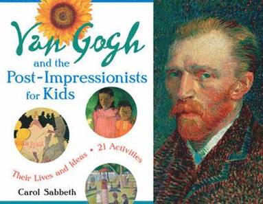bokomslag Van Gogh and the Post-Impressionists for Kids