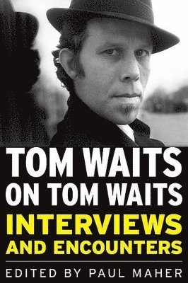 Paul Maher - Tom Waits on Tom Waits, Häftad