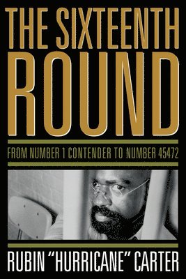 Carter Rubin 'Hurricane', Rubin Hurricane Carter - Sixteenth Round, Häftad