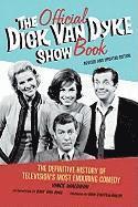 bokomslag The Official Dick Van Dyke Show Book: The Definitive History of Television's Most Enduring Comedy