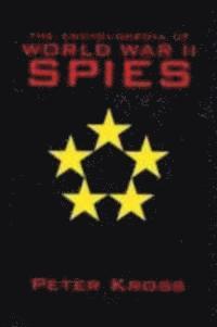 The Encyclopedia of World War II Spies 1