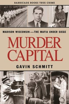 Gavin Schmitt - Murder Capital, Häftad