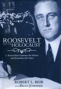 bokomslag Roosevelt And The Holocaust