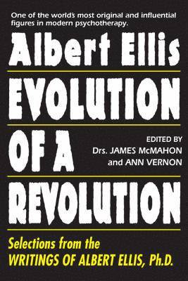 James McMahon, Ann Vernon, James McMahon, Ann Vernon - Albert Ellis: Evolution of a Revolution, Häftad