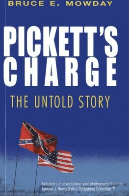 bokomslag Pickett's Charge: The Untold Story