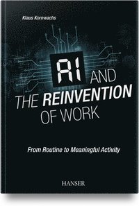 bokomslag AI and the Reinvention of Work