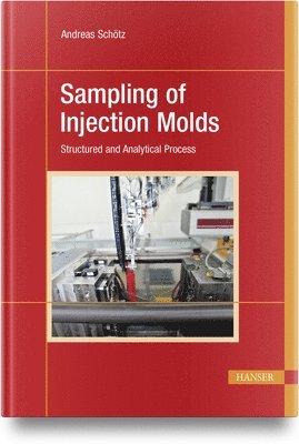 Andreas Schötz - Sampling of Injection Molds, Inbunden