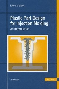 bokomslag Plastic Part Design for Injection Molding: An Introduction