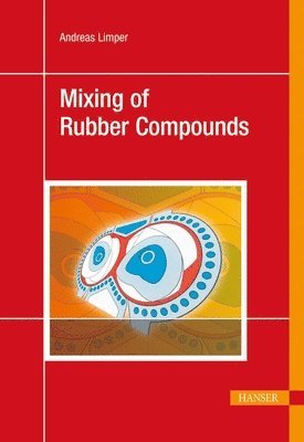 Andreas Limper - Mixing of Rubber Compounds, Inbunden