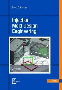 bokomslag Injection Mold Design Engineering