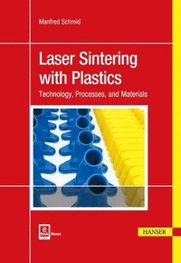 bokomslag Laser Sintering with Plastics
