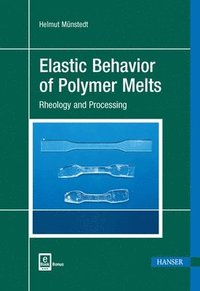 bokomslag Elastic Behavior of Polymer Melts