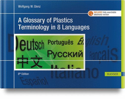 Wolfgang Glenz - A Glossary of Plastics Terminology in 8 Languages 8e, Inbunden