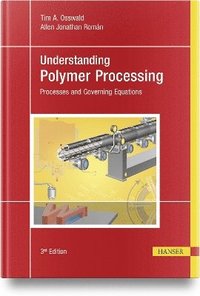 bokomslag Understanding Polymer Processing