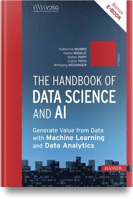 bokomslag The Handbook of Data Science and AI: Generate Value from Data with Machine Learning and Data Analytics