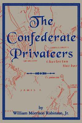 bokomslag Confederate Privateers
