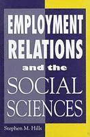 bokomslag Employment Relations and the Social Sciences