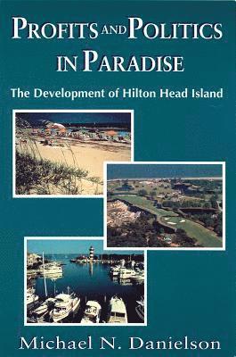 Michael N. Danielson, Patricia R. F Danielson, Michael N Danielson - Profits and Politics in Paradise, Häftad