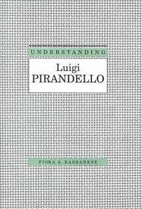 bokomslag Understanding Luigi Pirandello