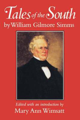 William Gilmore Simms, Mary Ann Wimsatt - Tales of the South, Häftad