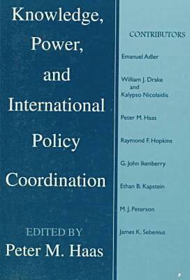 Knowledge, Power and International Policy Coordination 1