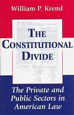 William P. Kreml - Constitutional Divide, Inbunden