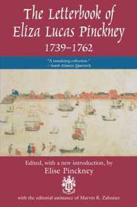 bokomslag The Letterbook of Eliza Lucas Pinckney, 1739-1762