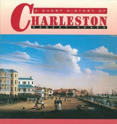 bokomslag A Short History of Charleston