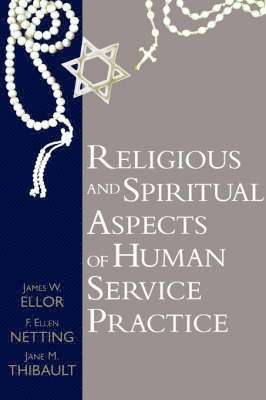 bokomslag Religious and Spiritual Aspects of Human Service Practice