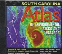 bokomslag South Carolina Atlas of Environmental Risks and Hazards