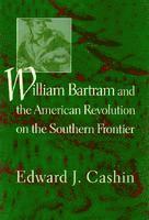 bokomslag William Bartram and the American Revolution on the Southern Frontier