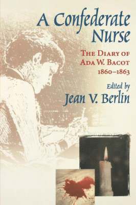 Ada W. Bacot, Jean V. Berlin, Jean V Berlin - Confederate Nurse, Häftad