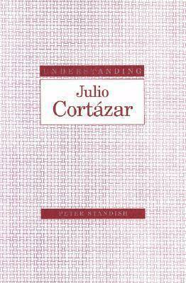 bokomslag Understanding Julio Cortazar