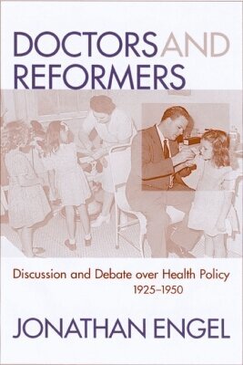 Jonathan Engel - Doctors and Reformers, Häftad