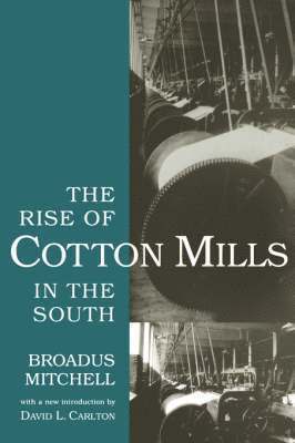 The Rise of Cotton Mills in the South 1