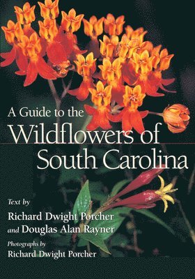 bokomslag A Guide to the Wildflowers of South Carolina