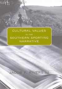 bokomslag Cultural Values in the Southern Sporting Narrative