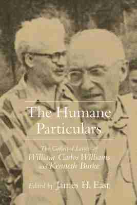 William Carlos Williams, Kenneth Burke, James H. East, James H East - Humane Particulars, Inbunden