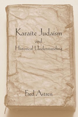bokomslag Karaite Judaism and Historical Understanding
