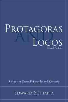 Edward Schiappa, Thomas W. Benson - Protagoras and Logos, Häftad